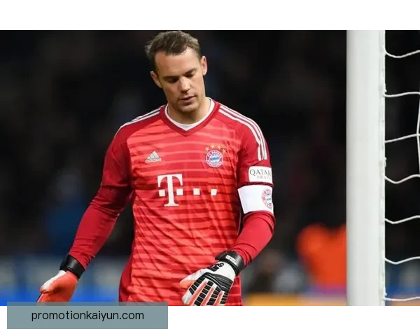 诺伊尔技术全面分析，状态回暖，值得关注其在门线上的表现。